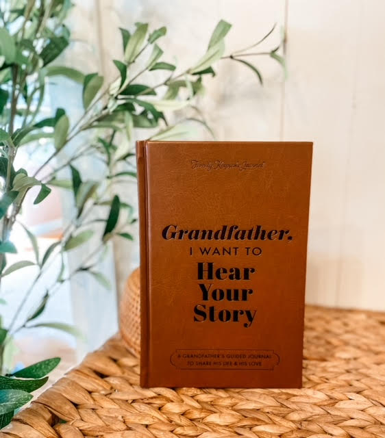 Grandfather, I Want to Hear Your Story : Heirloom Edition